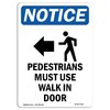 Signmission OSHA Notice Sign, Pedestrians Must Use With Symbol, 24in X 18in Decal, 18" W, 24" L, Portrait OS-NS-D-1824-V-17165